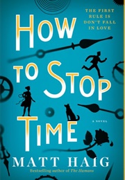 How to Stop Time (Matt Haig)