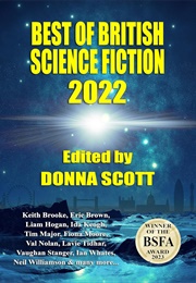 The Best of British Science Fiction 2022 (Donna Scott, Ed.)