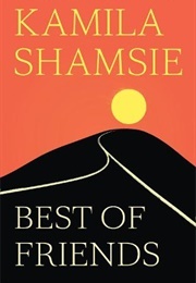 Best of Friends (Shamsie, Kamila)