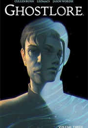 Ghostlore Vol. 3 (Cullen Bunn)