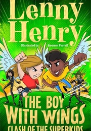 The Boy With Wings: Clash of the Super Kids (Lenny Henry)