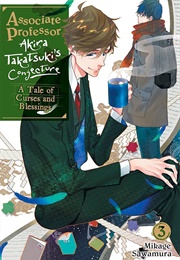 Associate Professor Akira Takatsuki's Conjecture (Light Novel), Vol. 3: A Tale of Curses and Blessin (Mikage Sawamura)