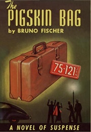 The Pigskin Bag (Bruno Fischer)