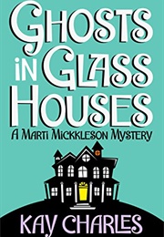 Ghosts in Glass Houses (Kay Charles)