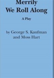 Merrily We Roll Along (George S. Kaufman and Moss Hart)