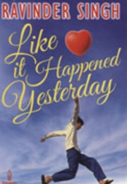Like It Happened Yesterday (Ravinder Singh)