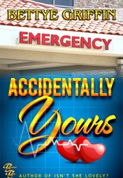 Accidentally Yours (Bettye Griffin)