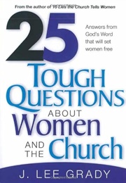 25 Tough Questions About Women and the Church (J. Lee Grady)
