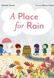 A Place for Rain (Michelle Schaub)