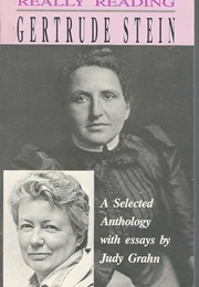 Really Reading Gertrude Stein (Edited by Judy Grahn)