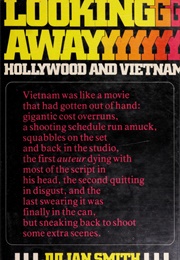 Looking Away: Hollywood and Vietnam (Julian Smith)