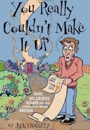 You Really Couldn't Make It Up (Jack Crossley)