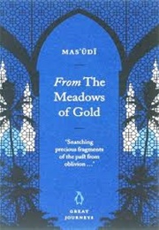 From the Meadows of Gold (Mas'udi)