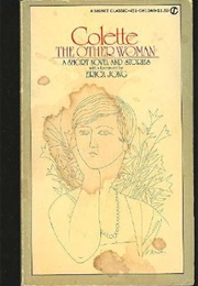 The Other Woman: A Short Novel and Stories (Colette/ Erica Jong- Foreword)