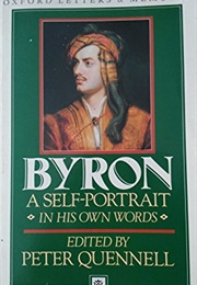 Byron: A Self-Portrait (Edited by Peter Quennell)