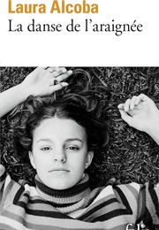 La Danse De L'araignée (Laura Alcoba)