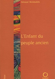 L'enfant Du Peuple Ancien (Anouar Benmalek)