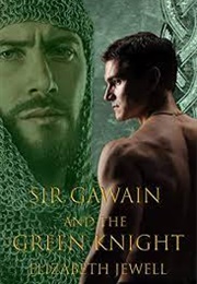Sir Gawain (An Adaption) (Elizabeth Jewell)