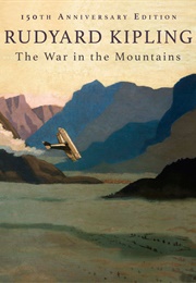 The War in the Mountains (Rudyard Kipling)