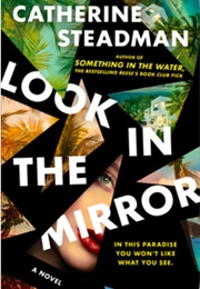 Look in the Mirror (Catherine Steadman)