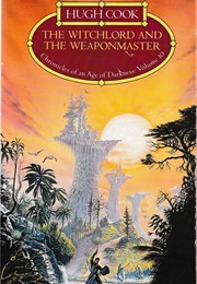 The Witchlord and the Weaponmaster (Hugh Cook)