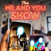 The Me and You Show