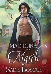 Mad Duke March (Sadie Bosque)