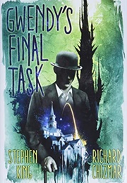 Gwendy's Final Task (Stephen King & Richard Chizmar)
