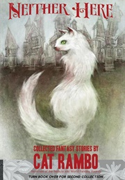 Neither Here nor There (Cat Rambo)