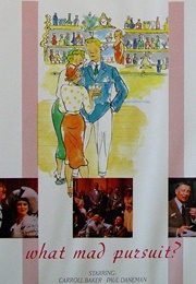 What Mad Pursuit? (1985)