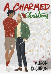 A Charmed Christmas (Alison Cochrun)