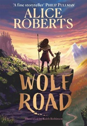 Wolf Road (Alice Roberts)