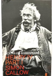 Actors on Shakespeare: Henry IV Part 1 (Simon Callow)