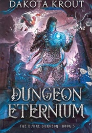 Dungeon Eternium (Dakota Krout)