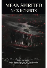 Mean Spirited (Nick Roberts)