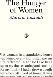 The Hunger of Women (Marosia Castaldi)