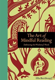 The Art of Mindful Reading (Ella Berthoud)