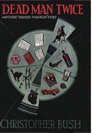 Dead Man Twice (Christopher Bush)