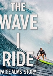 The Wave I Ride: The Paige Alms Story (2015)