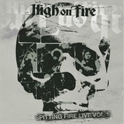 High on Fire - Spitting Fire Live Vol. 1