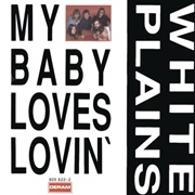 My Baby Loves Lovin' - White Plains