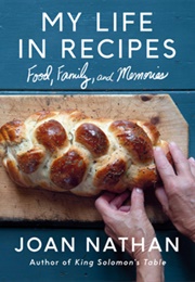 My Life in Recipes: Food, Family, and Memories (Joan Nathan)