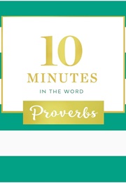 10 Minutes in the Word: Proverbs (Zondervan)