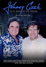 Johnny Cash Is a Friend of Mine (Henry Vaccaro)