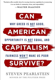 Can American Capitalism Survive? (Steven Pearlstein)