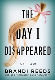 The Day I Disappeared (Brandi Reeds)