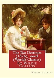 The Two Destinies (Wilkie Collins)