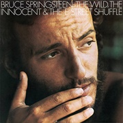The Wild, the Innocent & the E Street Shuffle - Bruce Springsteen