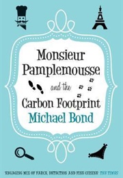 Monsieur Pamplemousse and the Carbon Footprint (Michael Bond)
