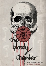 The Bloody Chamber (Angela Carter)